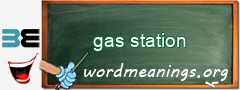 WordMeaning blackboard for gas station